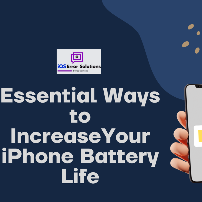 Essential Ways to Increase iPhone battery Life